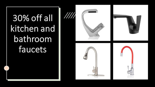 Get 30% Off All Kitchen and Bathroom Faucets
